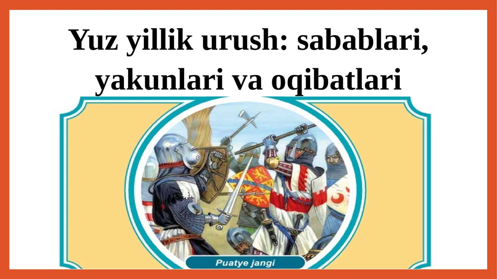 Yuz yillik urush: sabablari, yakunlari va oqibatlari