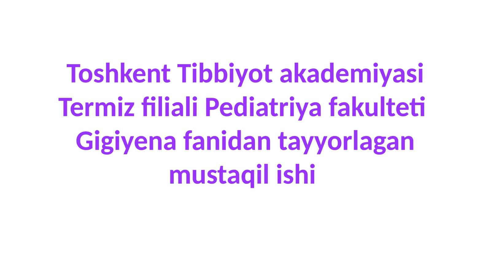 Gigiyena fanidan mustaqil ish