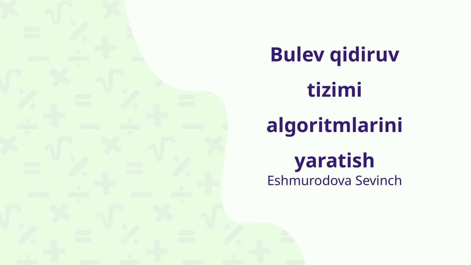 Bulev qidiruv tizimi algoritmlarini yaratish