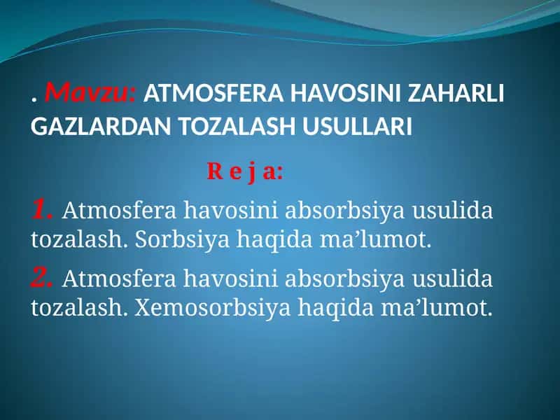 ATMOSFERAHAVOSINI ZAHARLI GAZLARDANTOZALASH USULLARI