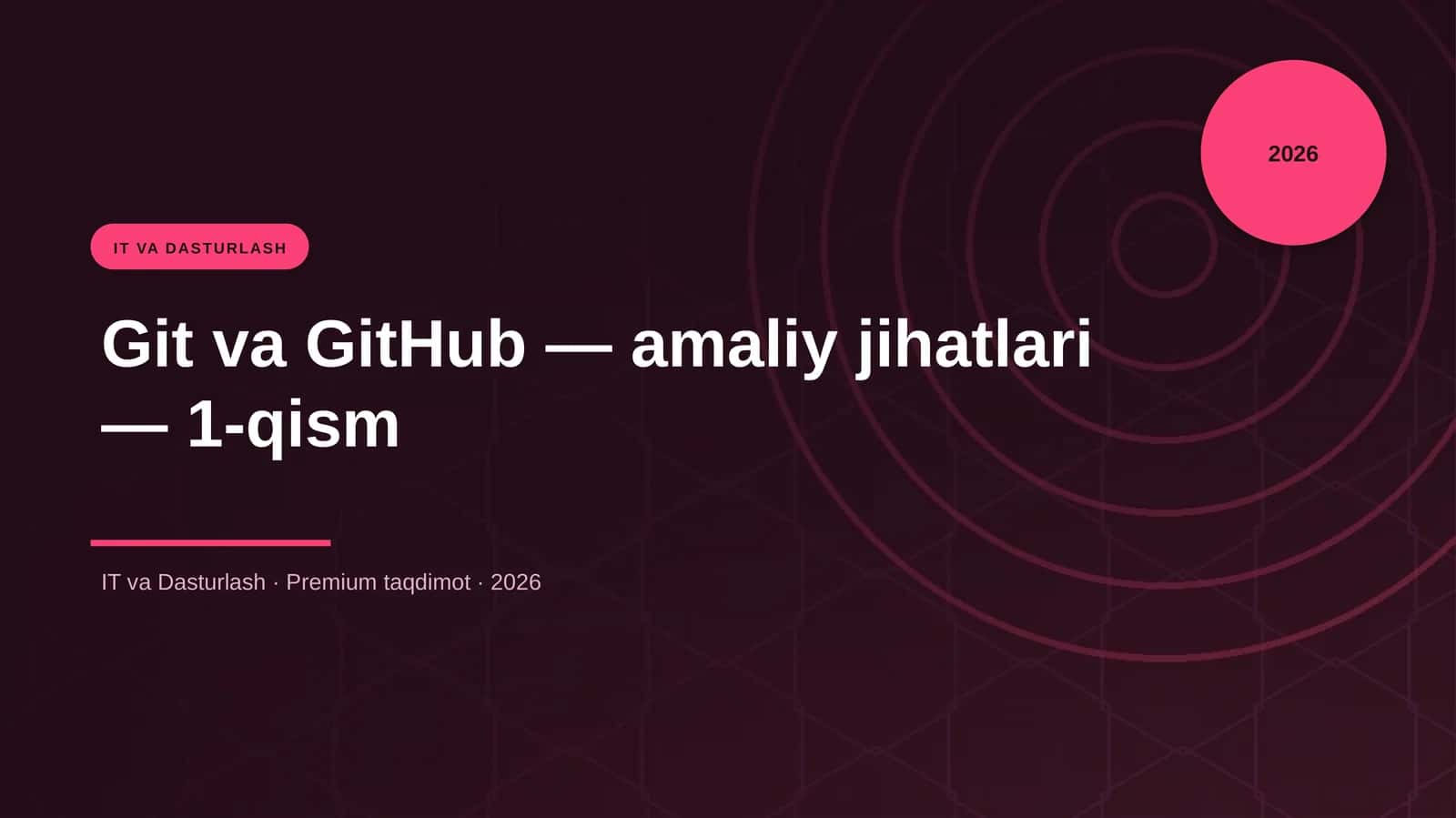 Git va GitHub — amaliy jihatlari — 1-qism