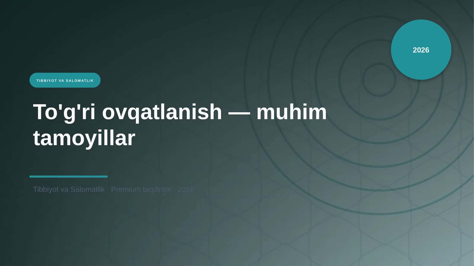 To'g'ri ovqatlanish — muhim tamoyillar