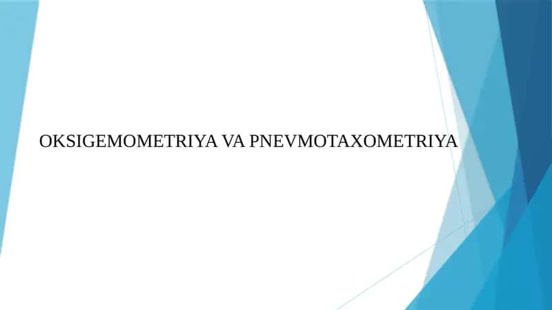 Oksigemometriya va Pnevmotaxometriya