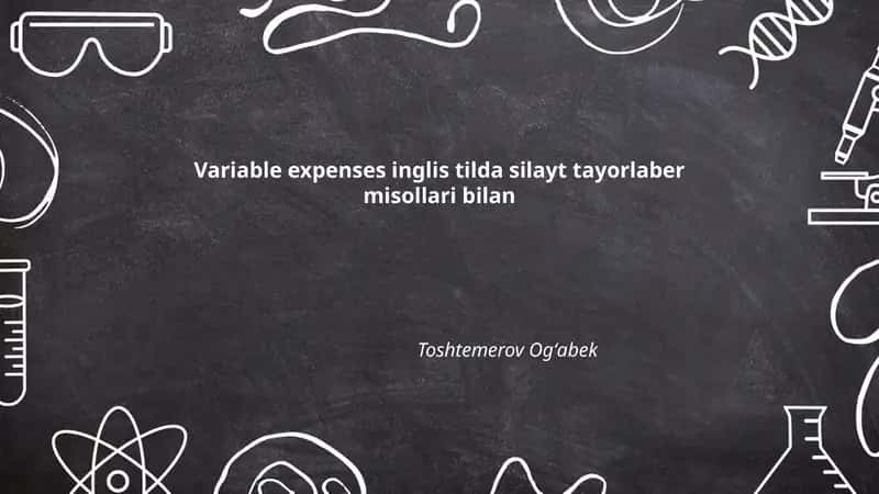 Variable Expenses Inglis Tilda Silayt Tayorlaber Misollari Bilan