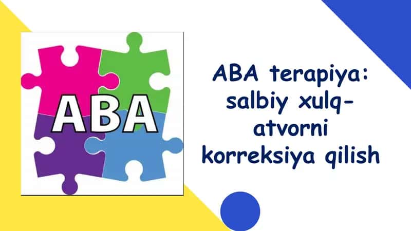 ABA terapiya salbiy xulq-atvorni korreksiya qilish