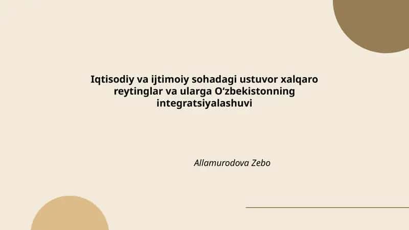 Iqtisodiy va ijtimoiy sohadagi ustuvor xalqaro reytinglar va ularga Oʻzbekistonning integratsiyalashuvi