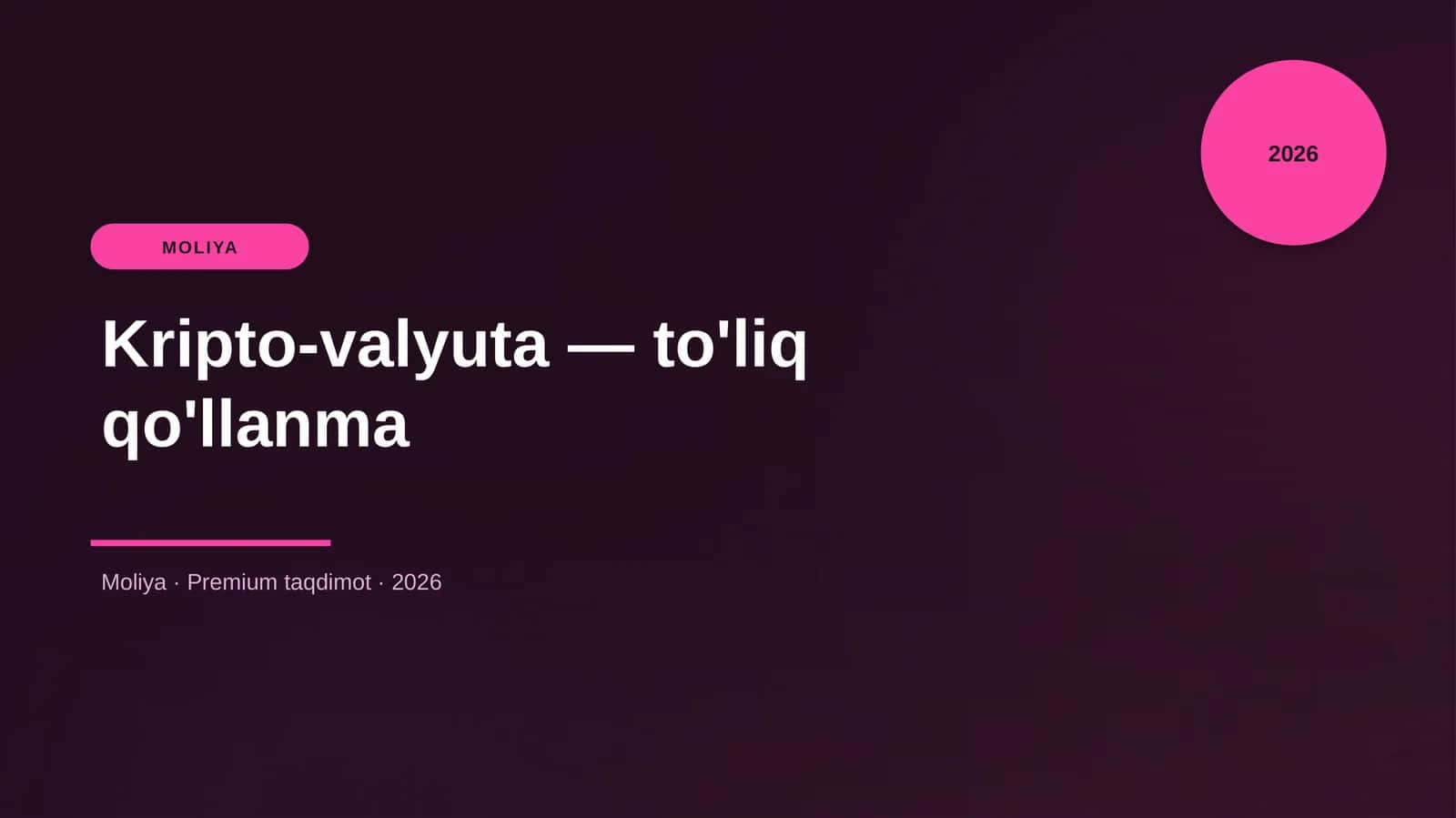 Kripto-valyuta — to'liq qo'llanma