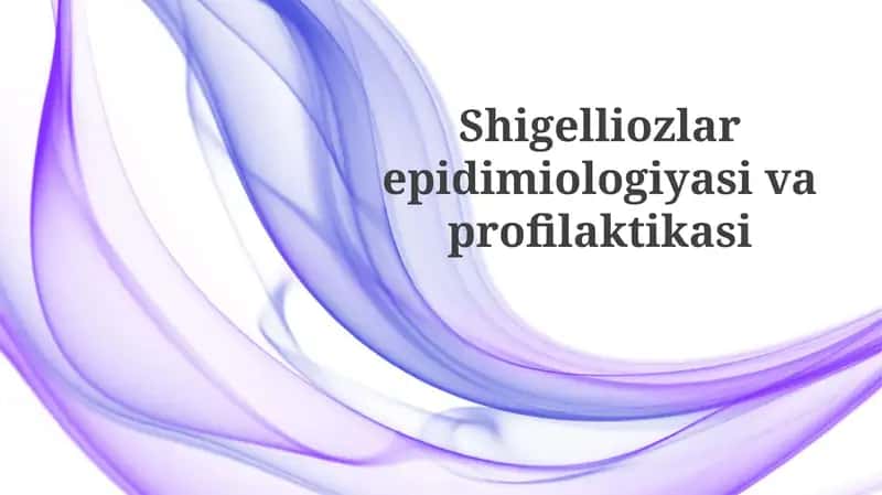 Shigelliozlarepidimiologiyasivaprofilaktikasi