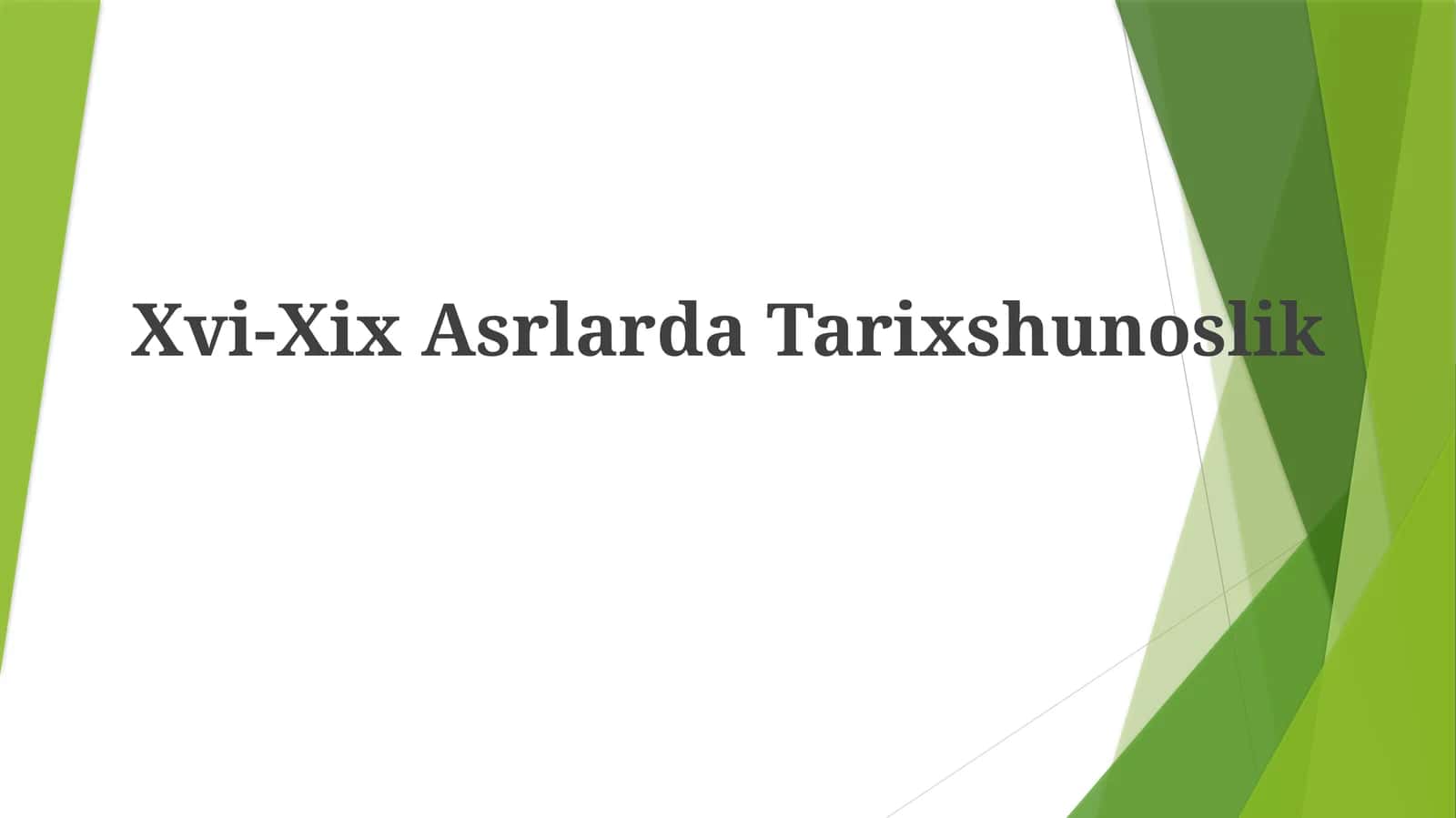 Xvi-XixAsrlardaTarixshunoslik