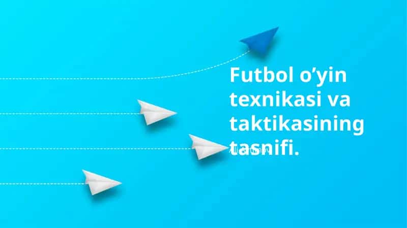Futbol o’yin texnikasi va taktikasining tasnifi