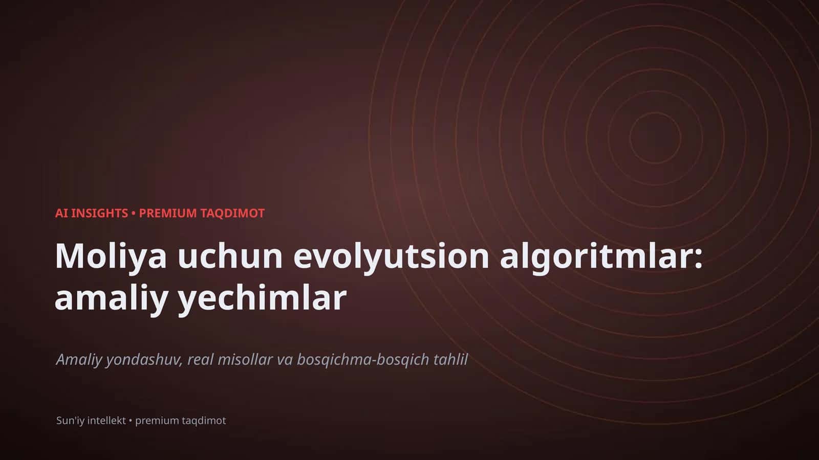 Moliya uchun evolyutsion algoritmlar: amaliy yechimlar