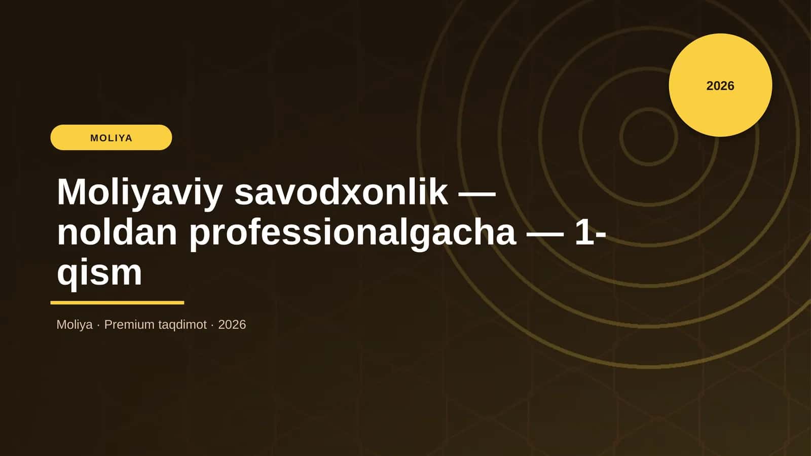 Moliyaviy savodxonlik — noldan professionalgacha — 1-qism