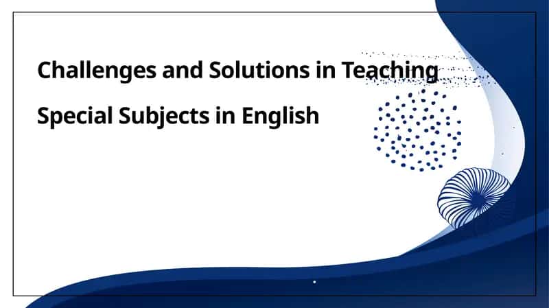 Identifying Common Challenges in Teaching Special Subjects