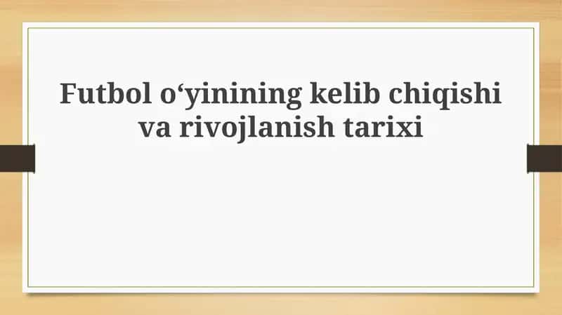 Futbolning kelib chiqishi va shakllanishi