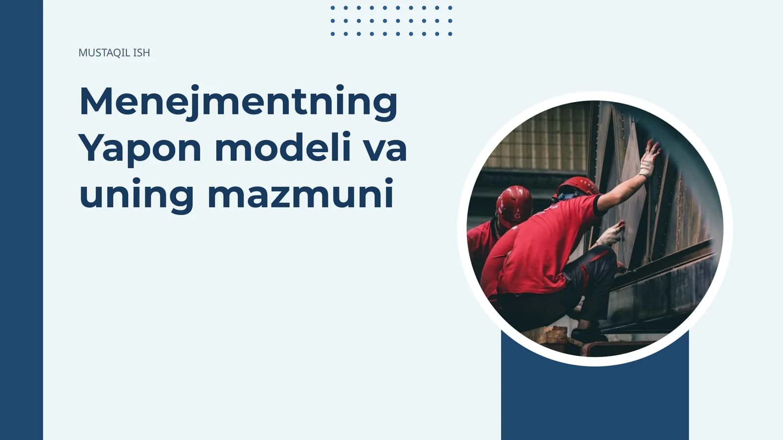 Menejmentning Yapon modeli va uning mazmuni