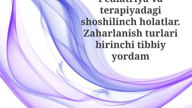 Pediatriya va terapiyada favqulodda vaziyatlar