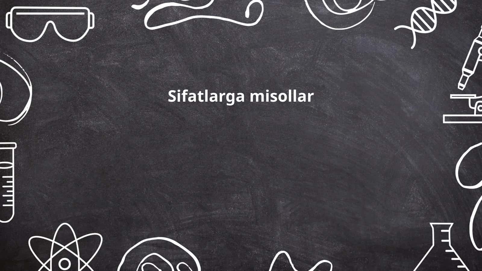 Sifatlarga misollar