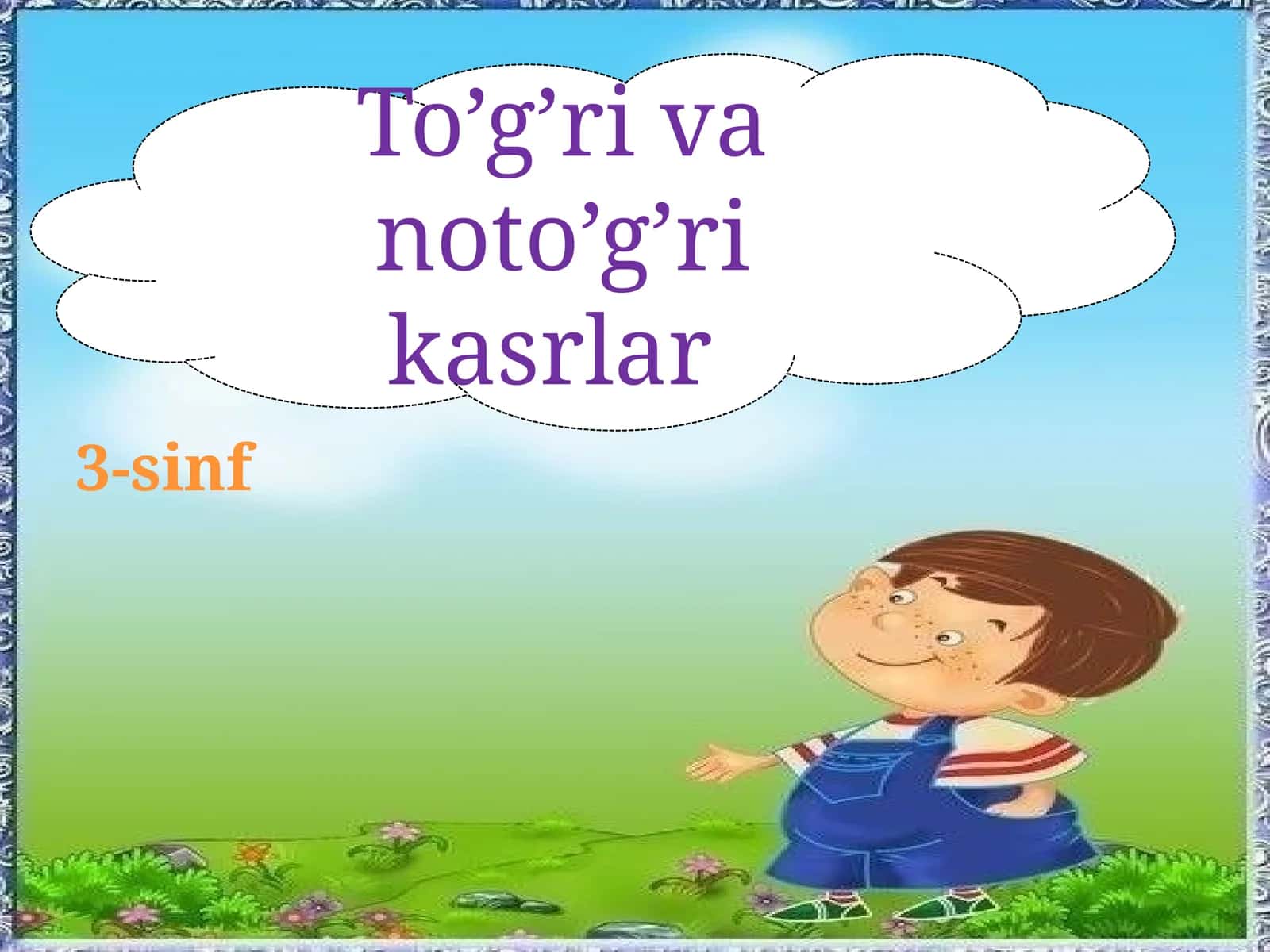 3-sinf Matematika fanidan To'g'ri va noto'g'ri kasrlar dars taqdimoti