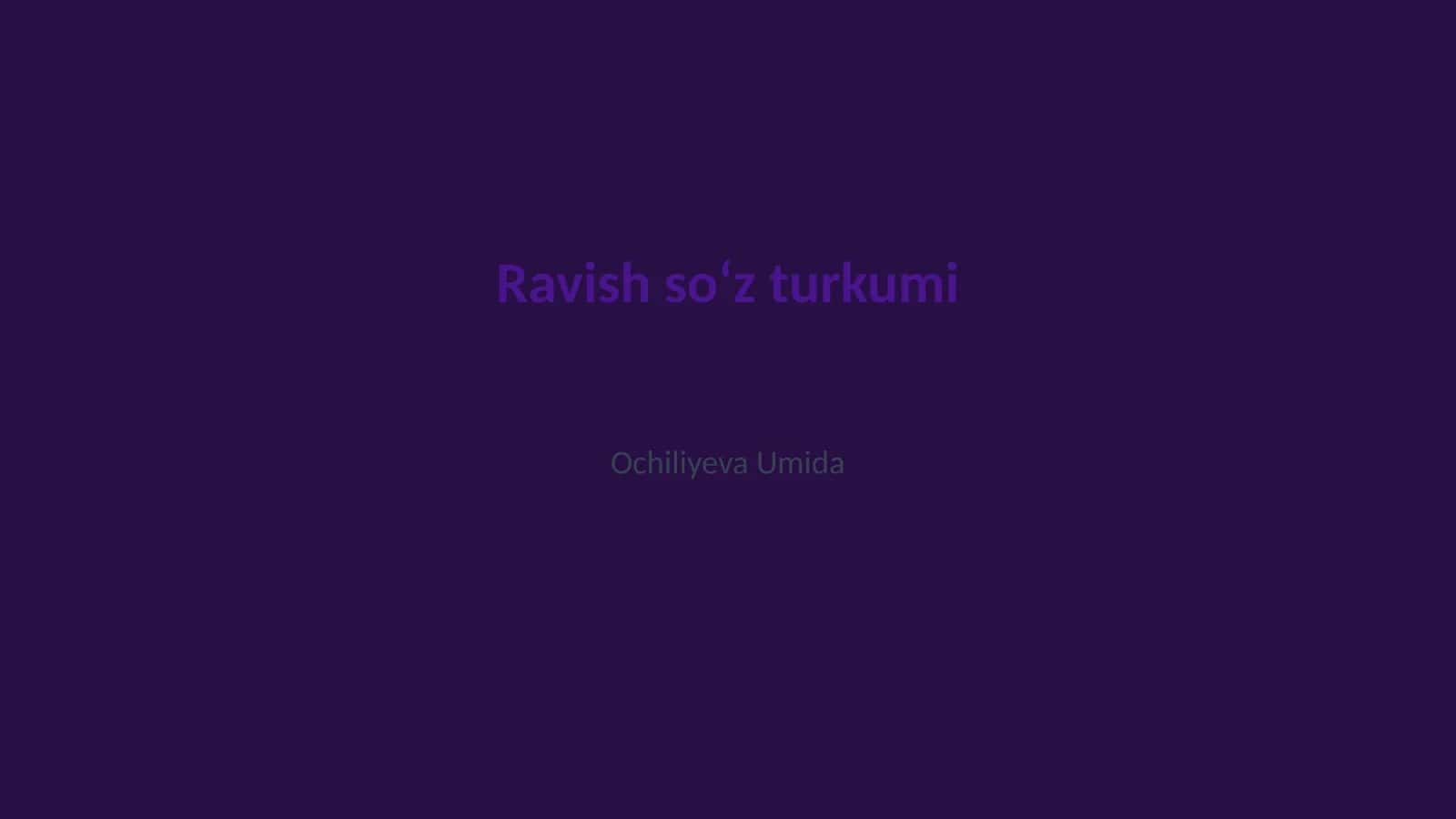 Ravish soʻz turkumi