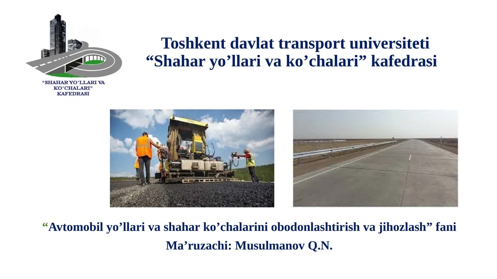 Avtomobilyo’llariva shaharko’chalarini yo’lbelgi chiziqlari bilan jihozlash