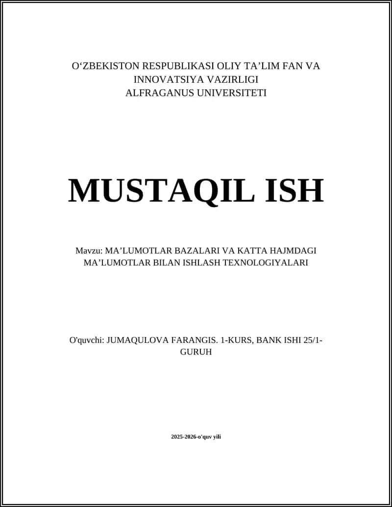 MA’LUMOTLAR BAZALARI VA KATTA HAJMDAGI MA’LUMOTLAR BILAN ISHLASH TEXNOLOGIYALARI