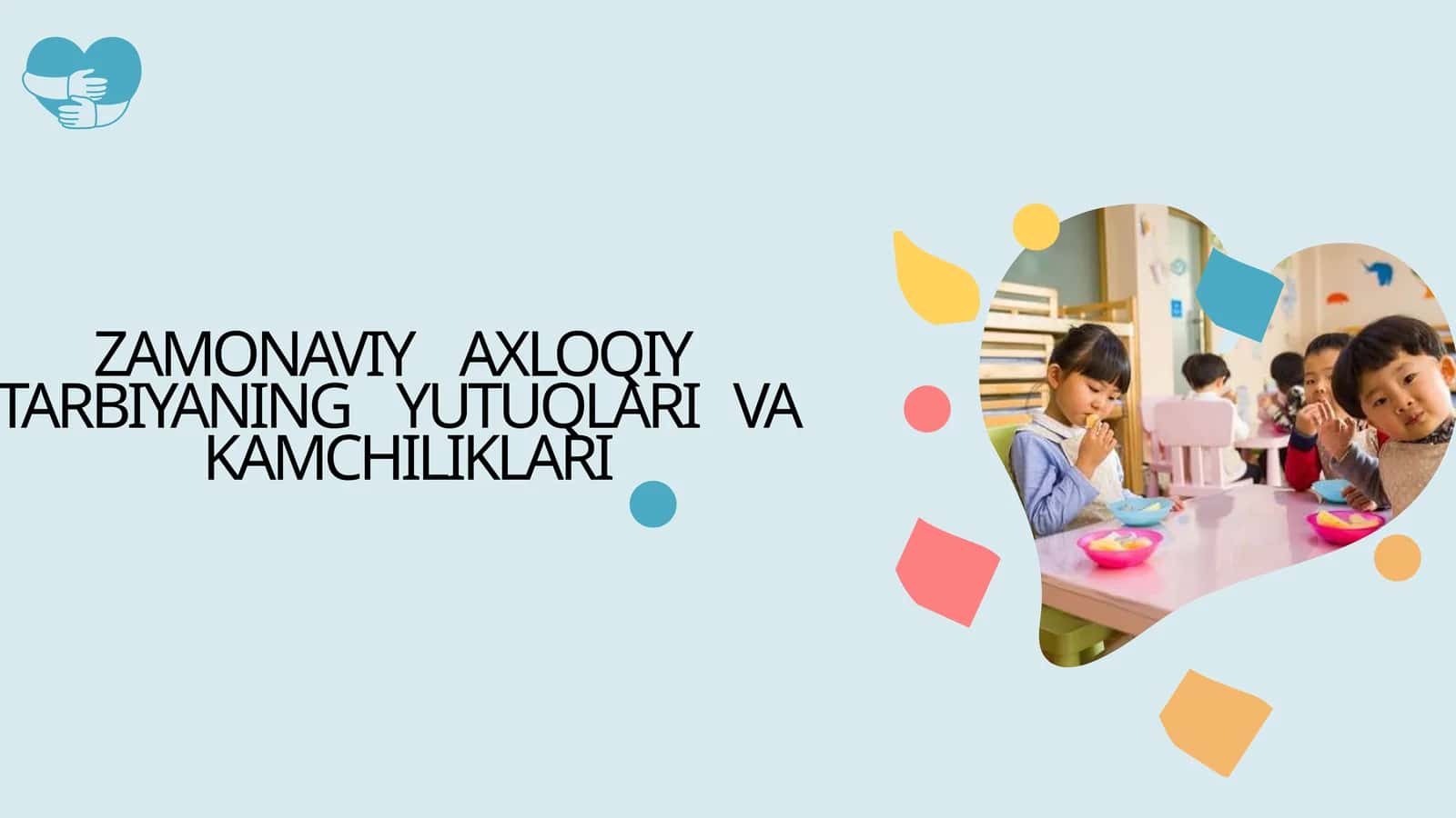 ZAMONAVIY AXLOQIY TARBIYANING YUTUQLARI VA KAMCHILIKLARI