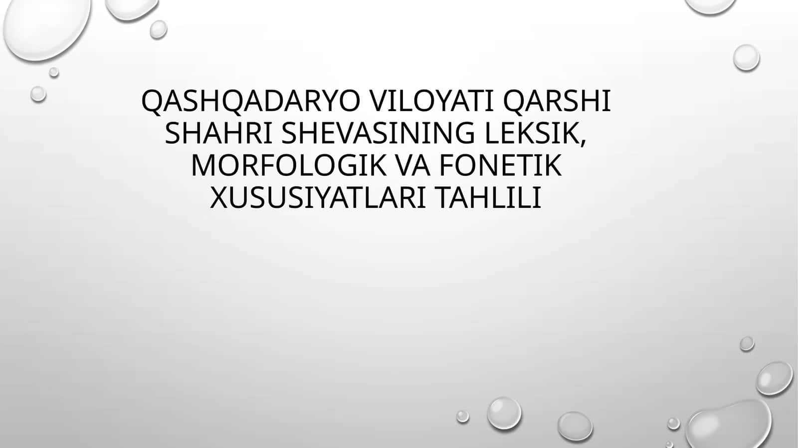 Qashqadaryo viloyati Qarshi shahri shevasining leksik, morfologik va fonetik xususiyatlari tahlili