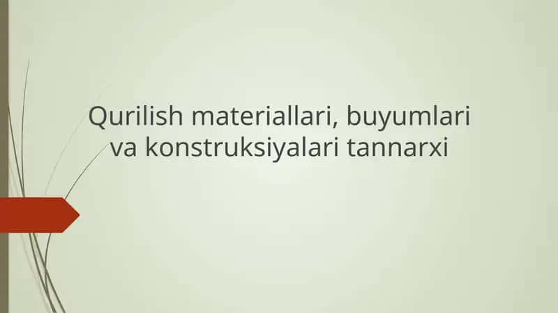 Qurilish materiallari, buyumlari va konstruksiyalari tannarxi