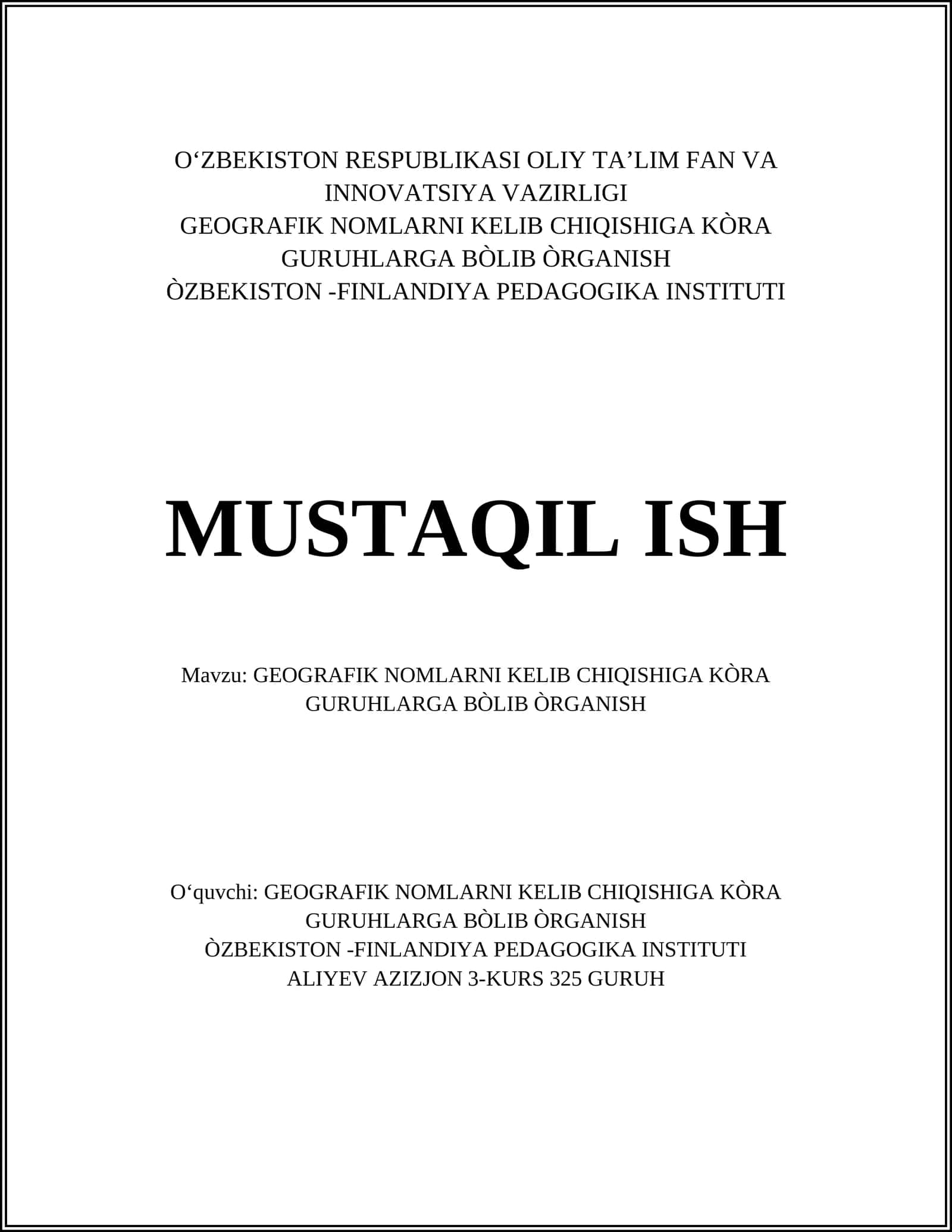 GEOGRAFIK NOMLARNI KELIB CHIQISHIGA KÒRA GURUHLARGA BÒLIB ÒRGANISH