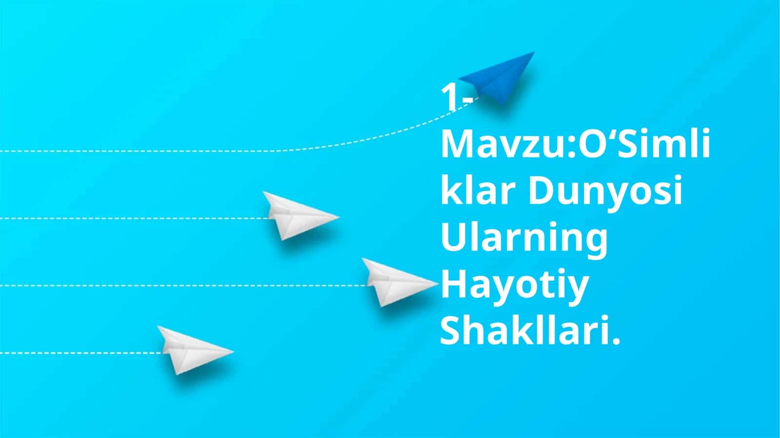 O'Simliklar Dunyosi Ularning Hayotiy Shakllari