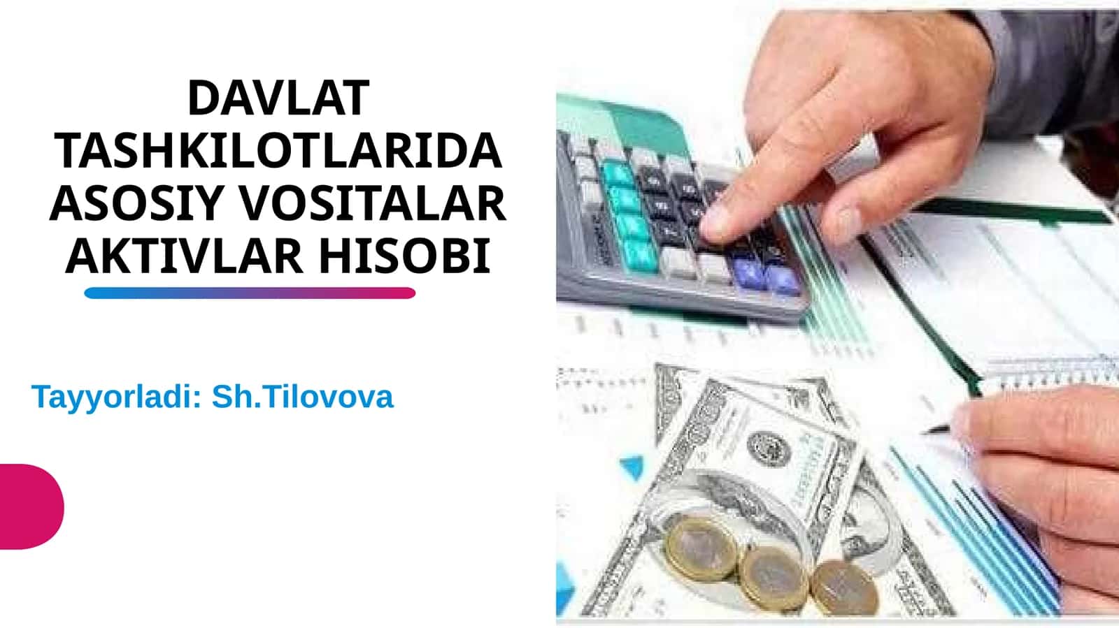 Davlat Tashkilotlarida Asosiy Vositalar Aktivlar Hisobi