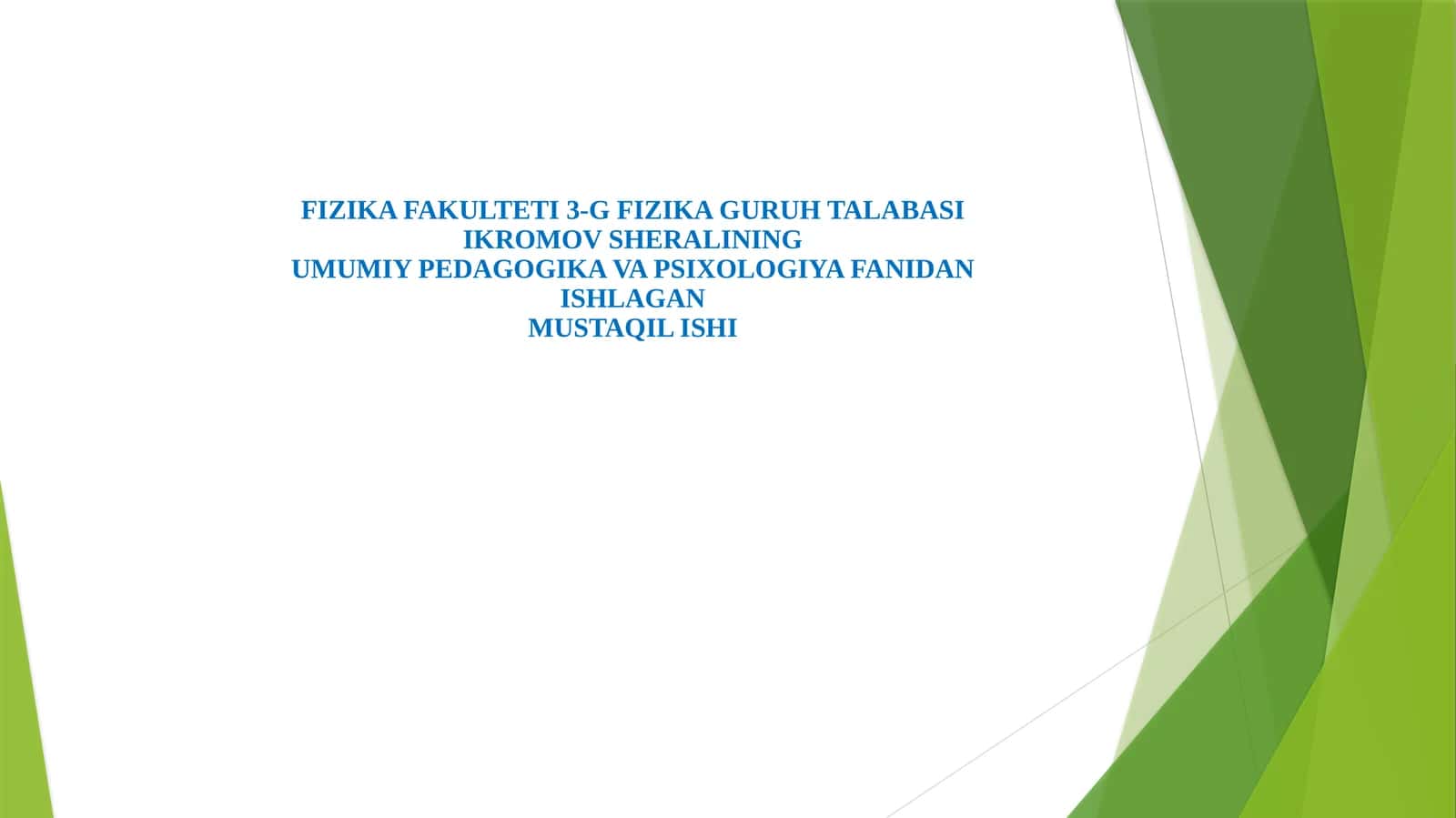 UMUMIY PEDAGOGIKA VA PSIXOLOGIYA FANIDAN ISHLAGAN MUSTAQIL ISHI