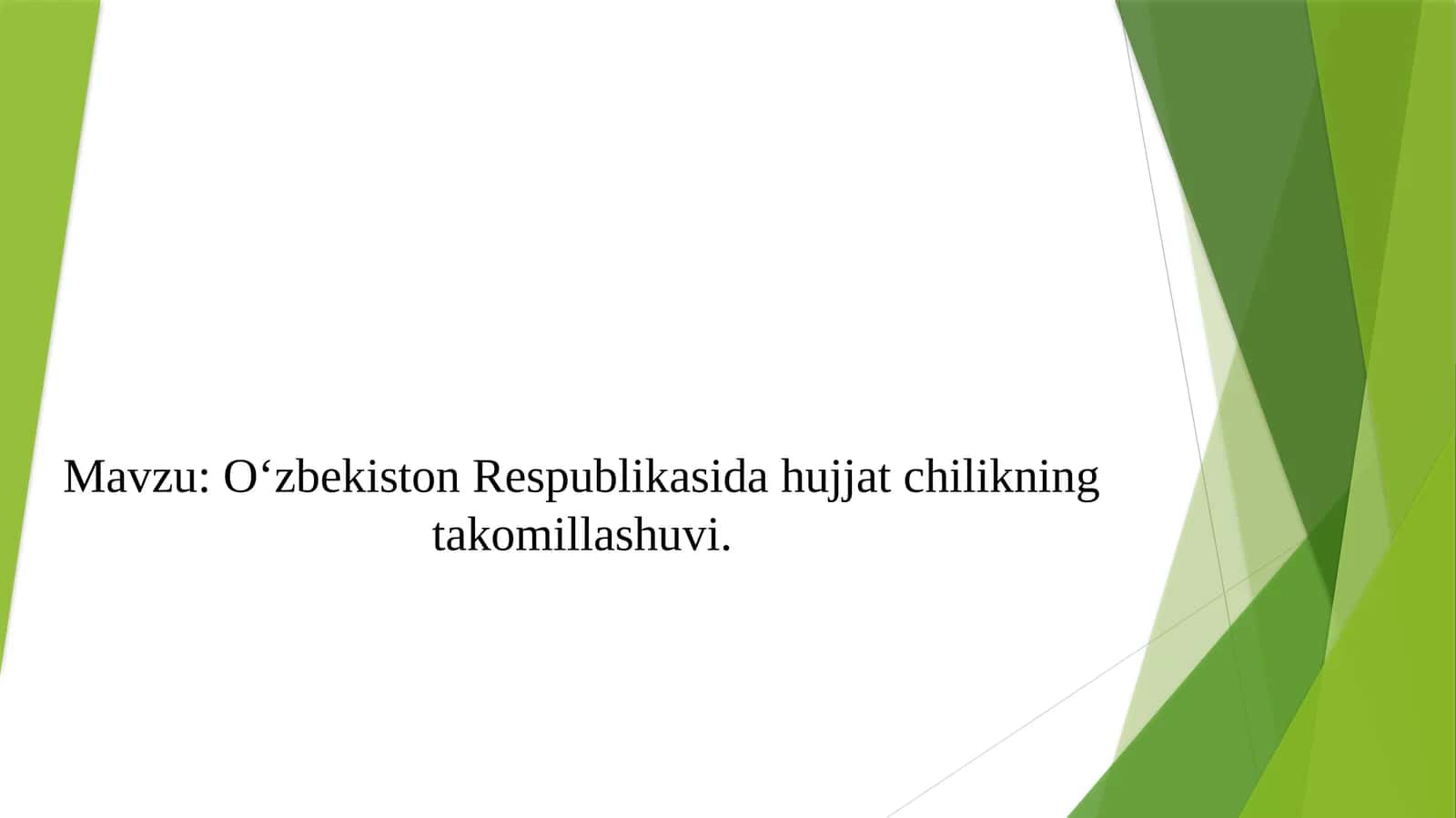 Oʻzbekiston Respublikasida hujjat chilikning takomillashuvi.