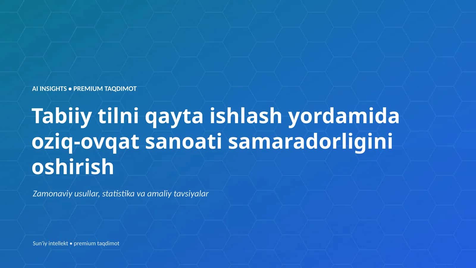Tabiiy tilni qayta ishlash yordamida oziq-ovqat sanoati samaradorligini oshirish