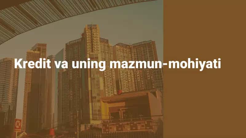 Kreditning mazmuni va mohiyati