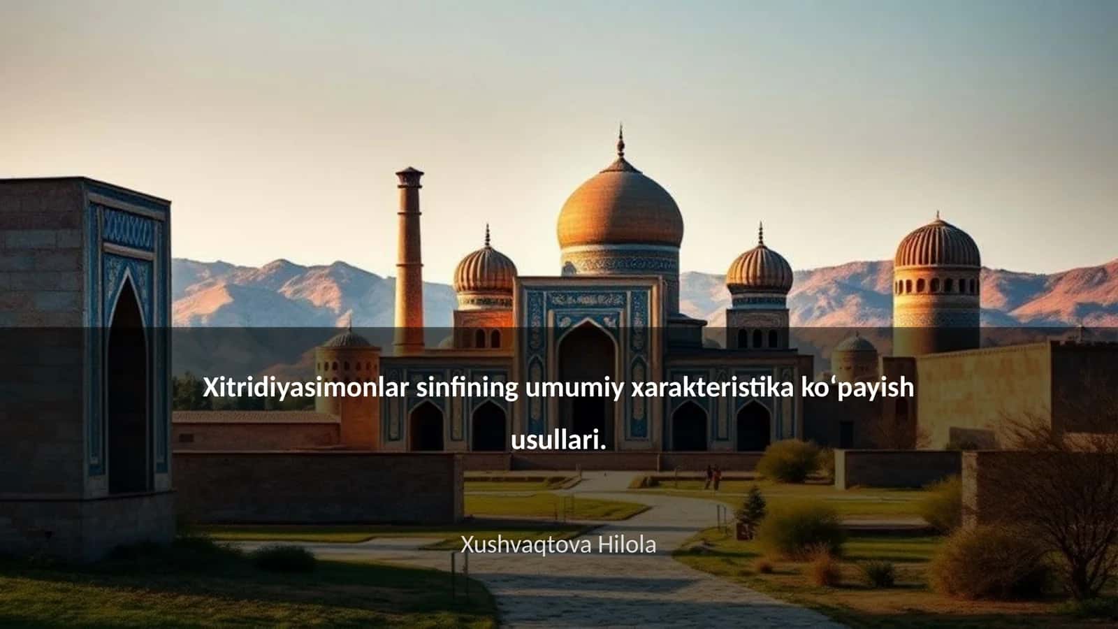 Xitridiyasimonlar sinfining umumiy xarakteristika ko'payish usullari