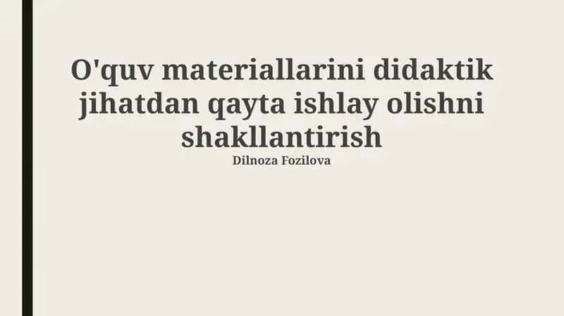 O'quv Materiallarini Didaktik Qayta Ishlashning Asoslari