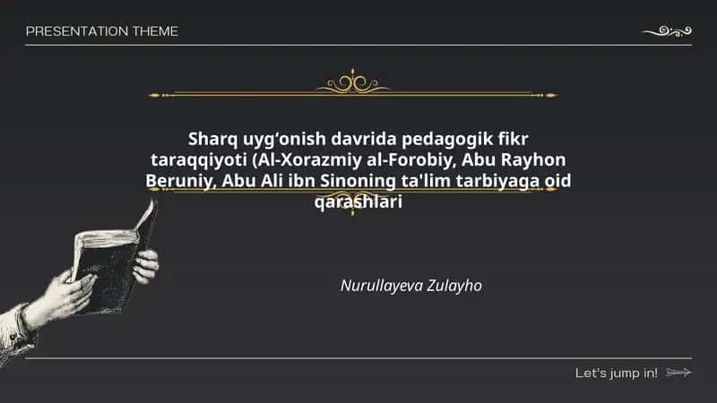 Sharq uygʻonish davrida pedagogik fikr taraqqiyoti (Al-Xorazmiy al-Forobiy, Abu Rayhon Beruniy, Abu Ali ibn Sinoning ta'lim tarbiyaga oid qarashlari