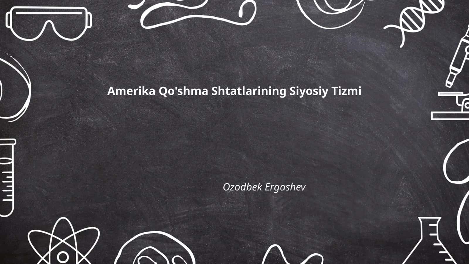 Amerika Qo'shma Shtatlarining Siyosiy Tizmi
