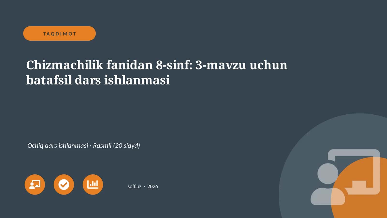 Chizmachilik fanidan 8-sinf: 3-mavzu uchun batafsil dars ishlanmasi
