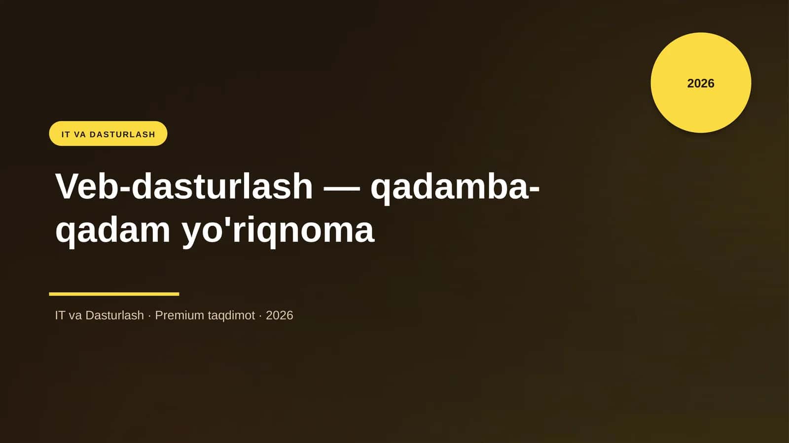Veb-dasturlash — qadamba-qadam yo'riqnoma