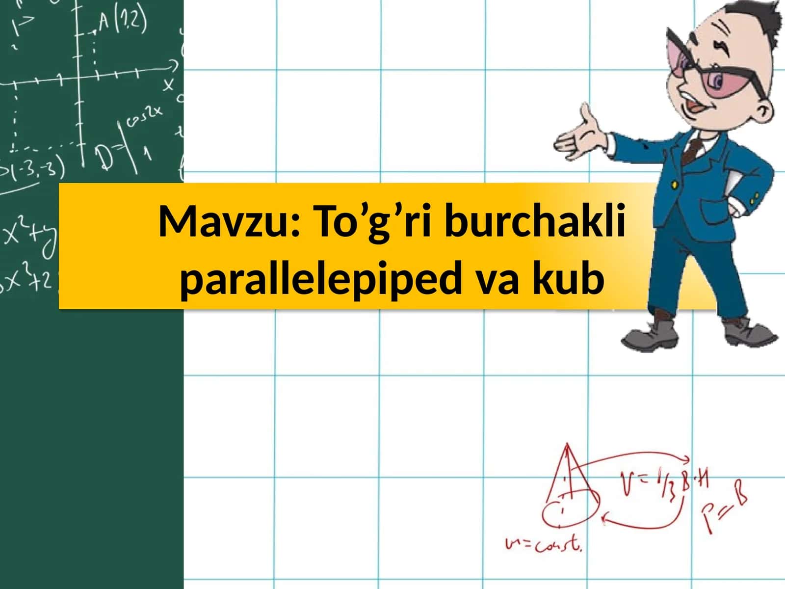 To’g’ri burchakli parallelepiped va kub