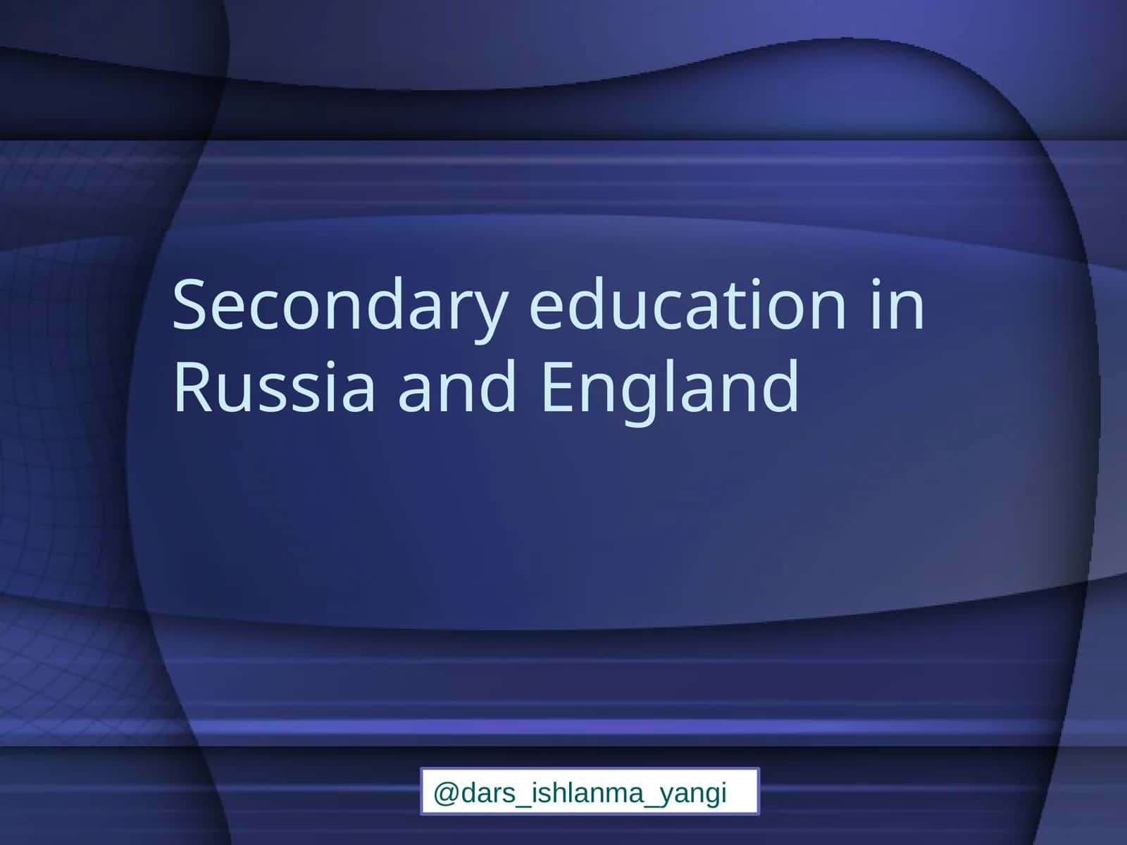 Secondary education in Russia and England