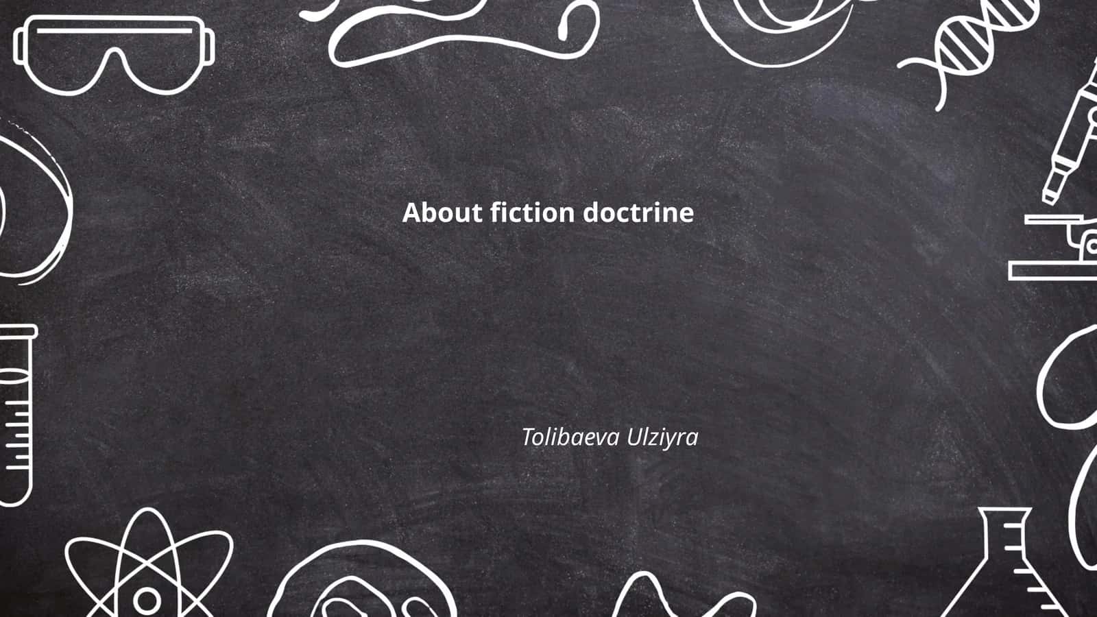 About fiction doctrine