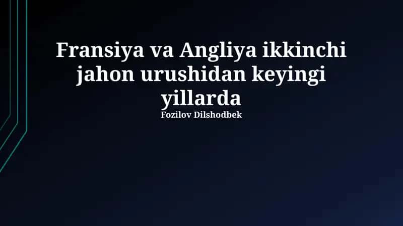 Ikkinchi Jahon Urushidan Keyingi Yillardagi Fransiya va Angliyaning Iqtisodiyoti