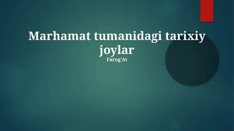Marhamat tumanidagi tarixiy joylar