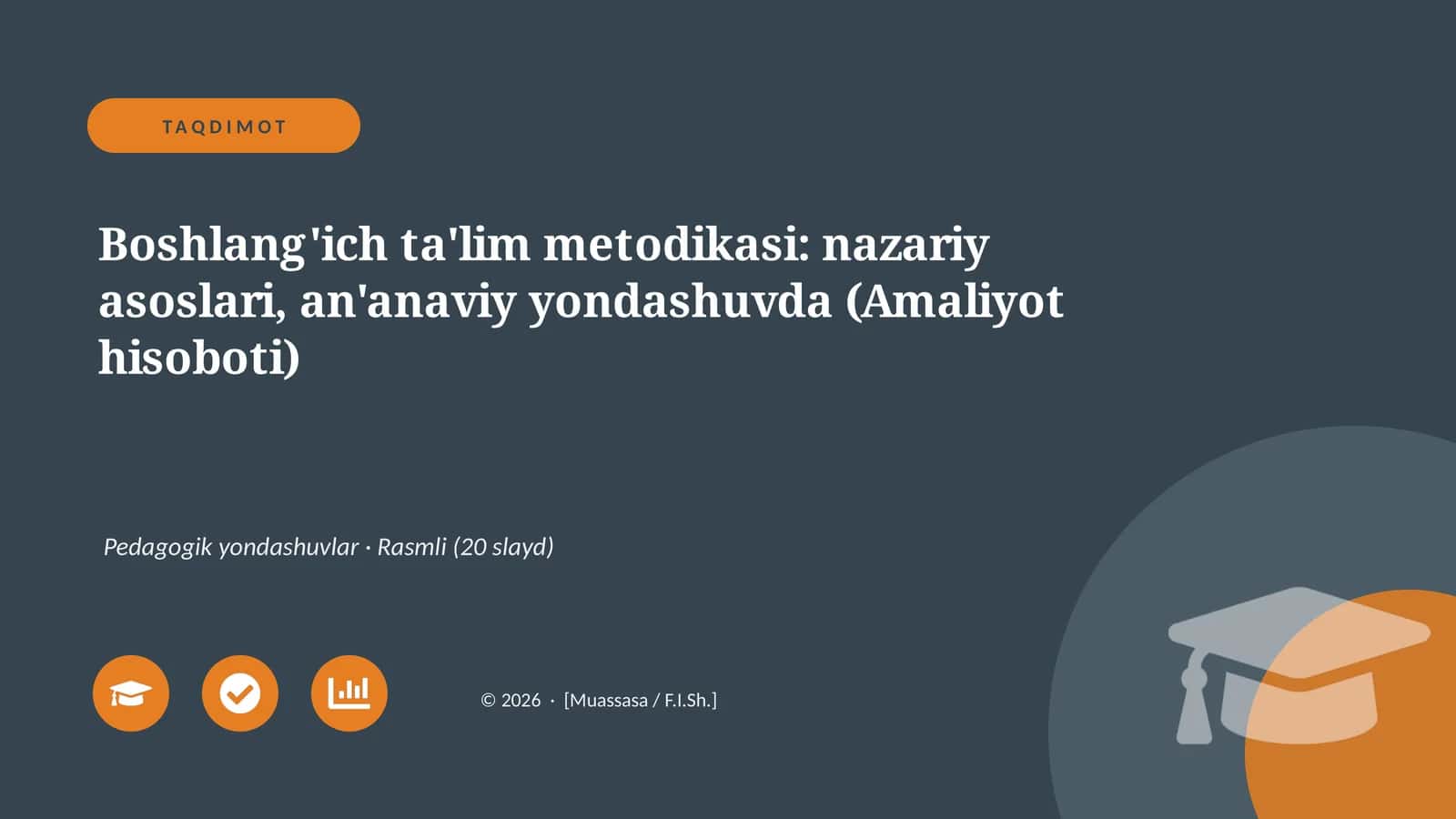 Boshlang'ich ta'lim metodikasi: nazariy asoslari, an'anaviy yondashuvda (Amaliyot hisoboti)