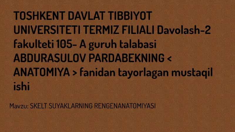 SKELT SUYAKLARNING RENGENANATOMIYASI
