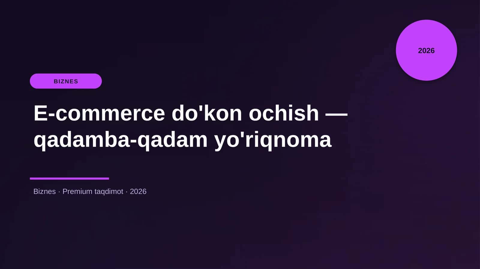E-commerce do'kon ochish — qadamba-qadam yo'riqnoma