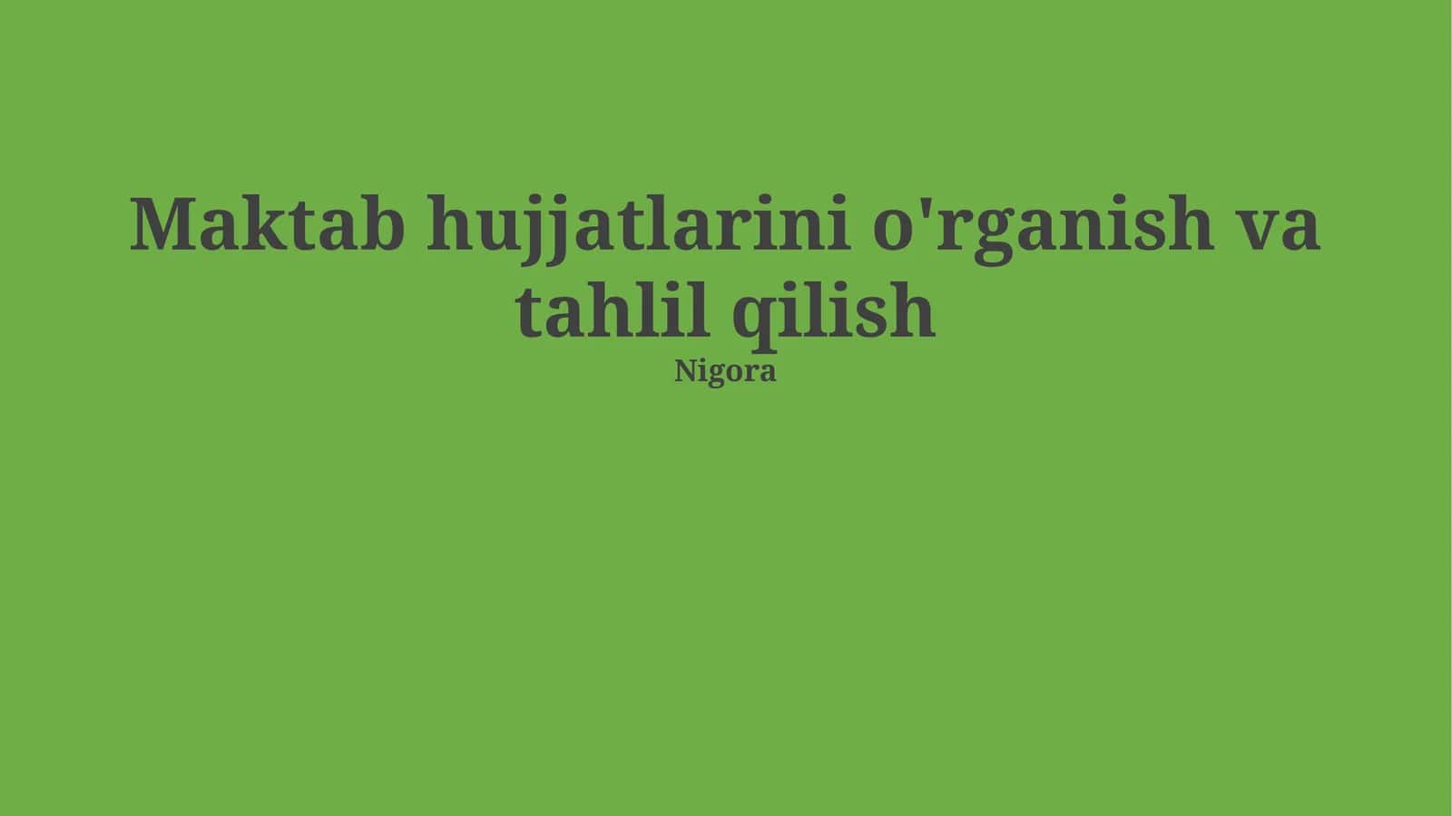 Maktab hujjatlarini o'rganish va tahlil qilish